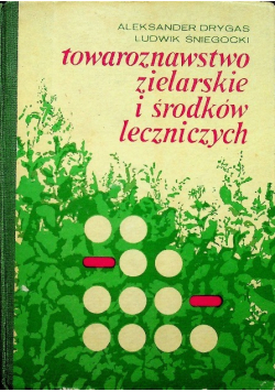 Towaroznawstwo zielarskie i środków leczniczych