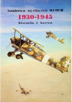 Lotnictwo myśliwskie Włoch 1930 1945 historia i barwa