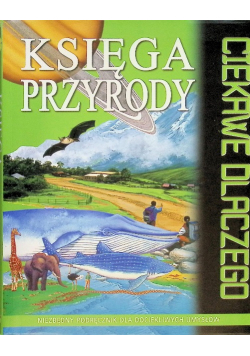 Ciekawe dlaczego Księga przyrody