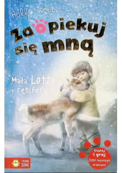 Zaopiekuj się mną Mała Lotta i renifery