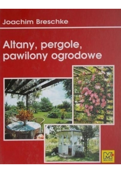 Altany  pergole pawilony ogrodowe
