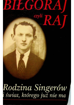 Biłgoraj czyli raj Rodzina Singerów i świat którego już nie ma