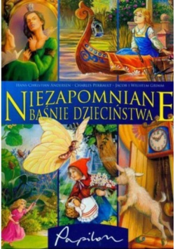 Niezapomniane baśnie dzieciństwa