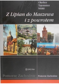 Z Lipian do Maszewa i z powrotem