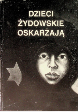 Dzieci żydowskie oskarżają