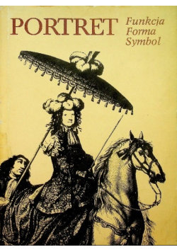 Portret. Funkcja, forma, symbol