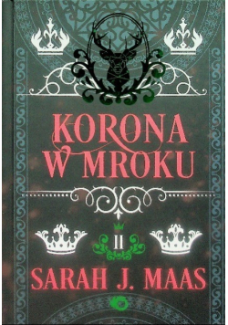 Szklany Tron Tom 2  Korona w mroku