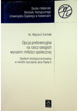 Opcja preferencyjna na rzecz ubogich wyrazem miłości społecznej