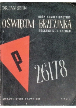 Obóz koncentracyjny Oświęcim-Brzezinka Auschwitz-Birkenau