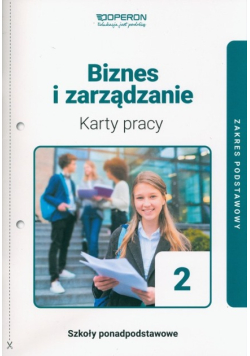 Nowa Biznes i zarządzanie 2 karty pracy ucznia zakres podstawowy