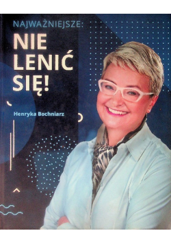 Najważniejsze Nie Lenić Się!