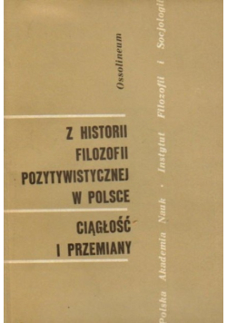 Z Historii Filozofii Pozytywistycznej w Polsce