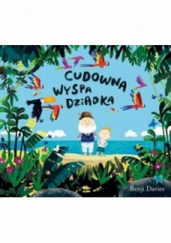 Cudowna wyspa dziadka