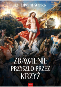 Zbawienie przyszło przez krzyż