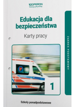 Edukacja dla bezpieczeństwa Karty pracy Zakres podstawowy