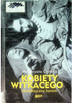 Metafizyzny harem Kobiety Witkacego