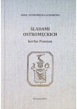 Śladami Ostromęckich herbu Pomian