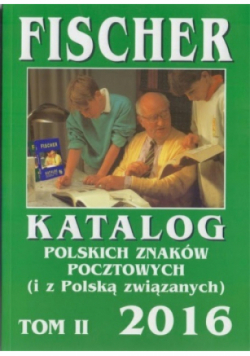 Fisher Katalog Polskich Znaków Pocztowych 2016 Tom II