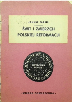Świt i zmierzch polskiej reformacji