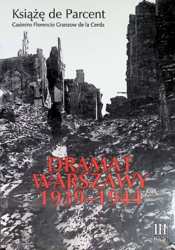 Dramat Warszawy 1939-1944. Książę de Parcent