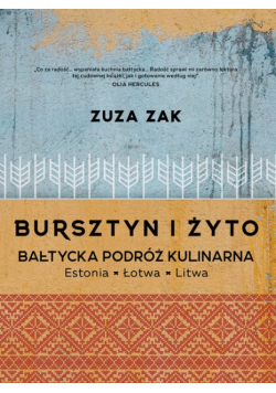Bursztyn i żyto Bałtycka podróż kulinarna