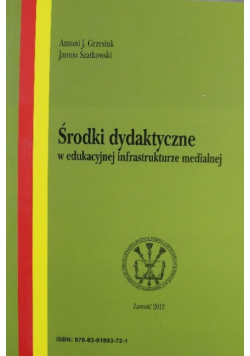 Środki dydaktyczne w edukacyjnej infrastrukturze medialnej