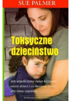 Toksyczne dzieciństwo