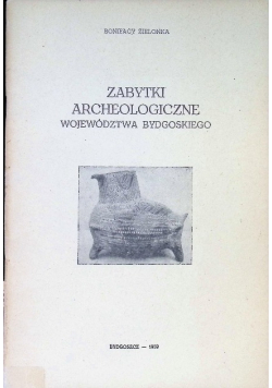 Zabytki archeologiczne województwa bydgoskiego