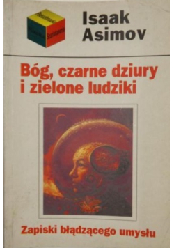Bóg czarne dziury i zielone ludziki
