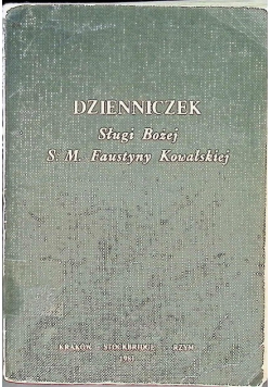 Dzienniczek Sługi Bożej S M Faustyny Kowalskiej