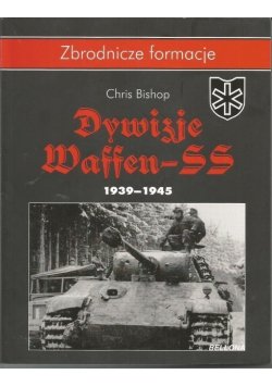 Zbrodnicze formacje Dywizje Waffen- SS 1939-1945