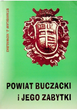 Powiat Buczacki i jego zabytki