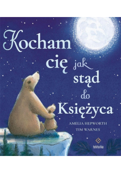 Kocham cię jak stąd do Księżyca