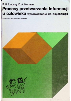 Procesy przetwarzania informacji u człowieka  wprowadzenie do psychologii