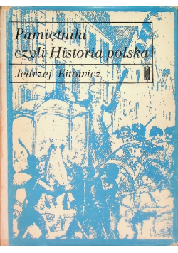 Pamiętniki czyli Historia polska