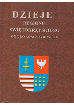 Dzieje regionu świętokrzyskiego