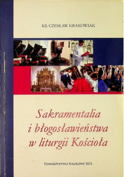 Sakramentalia i błogosławieństwa w liturgii Kościoła