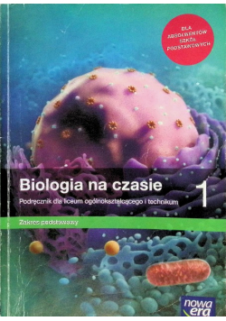 Biologia na czasie 1 Podręcznik Zakres podstawowy