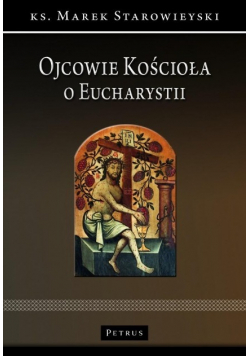 Ojcowie Kościoła o Eucharystii