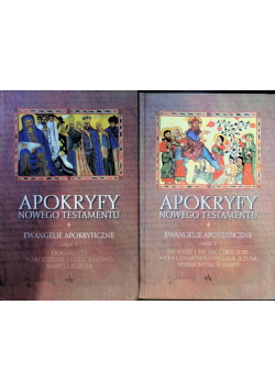 Apokryfy Nowego Testamentu Ewangelie Apokryficzne Część 1 i 2