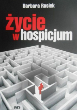 Życie w hospicjum