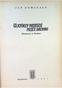 Ci którzy przeszli przez Dachau