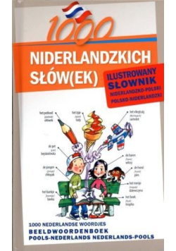 1000 niderlandzkich słów(ek) Ilustrowany słownik