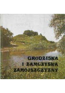 Grodziska i zamczyska Zamojszczyzny