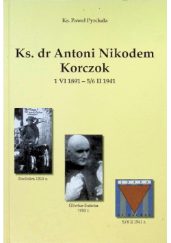 Ks. dr. Antoni Nikodem Korczok Ks. Paweł Pyrchała