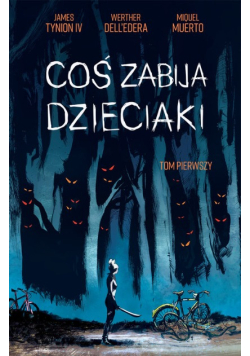 Coś zabija dzieciaki Tom 1