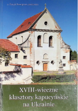 XVIII wieczne klasztory kapucyńskie na Ukrainie