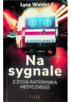Na sygnale z życia ratownika medycznego