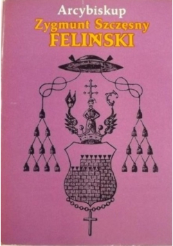 Arcybiskup Zygmunt Szczęsny Feliński
