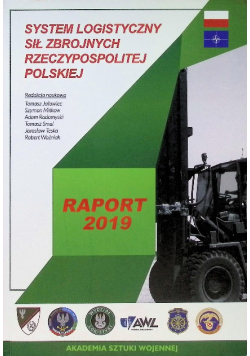 System logistyczny Sił Zbrojnych Rzeczypospolitej Polskiej Raport 2019
